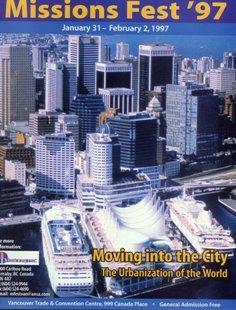 Missions Fest ‘97 — Moving into the City: The Urbanization of the World